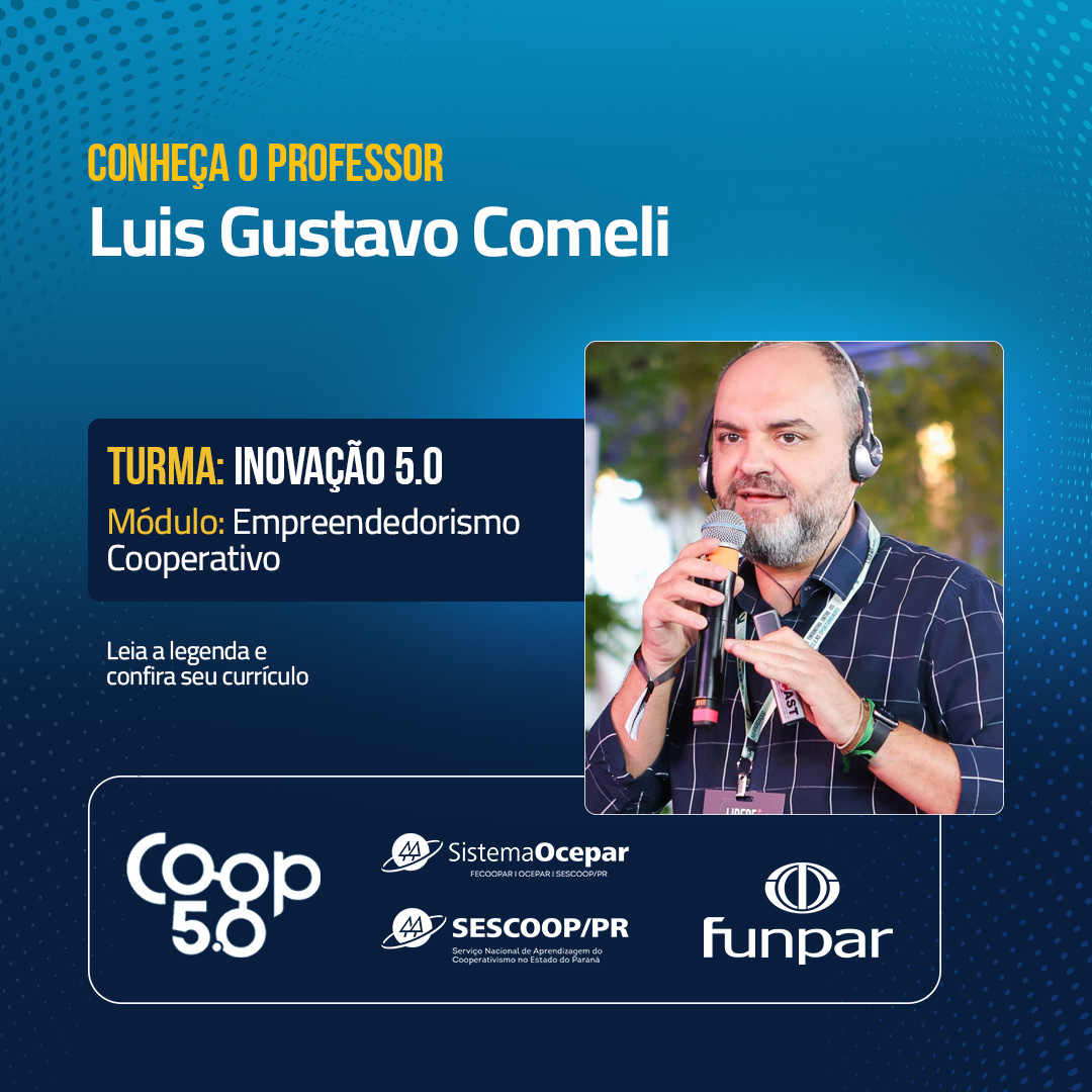 Prof. Luis Gustavo Comeli — Empreendedorismo Cooperativo